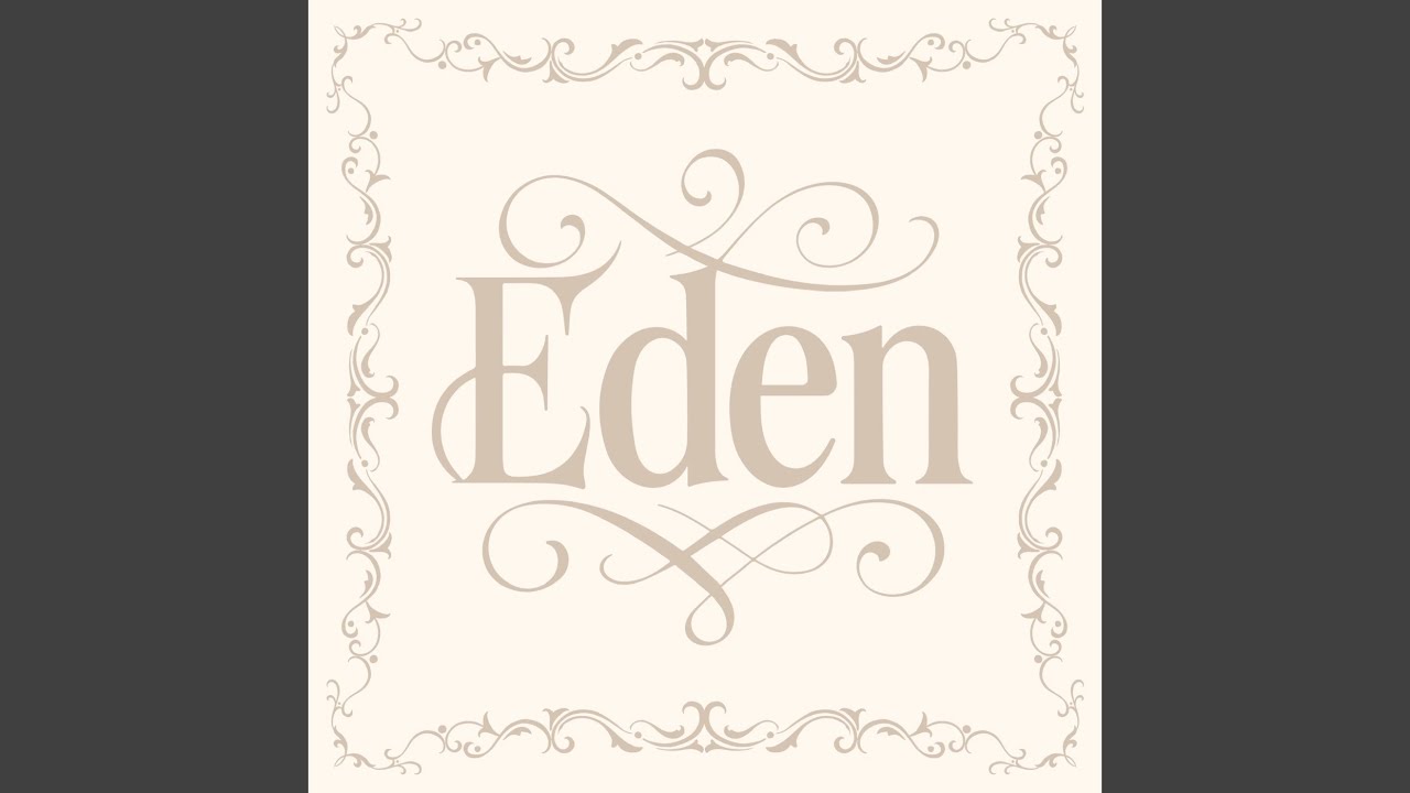 Eden - YouTube