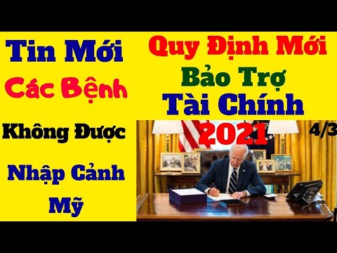 ❤️Lịch Visa Mới| Thu Nhập Quy Định Bảo Trợ Tài Chính 2021, Các Bệnh Không Được Nhập Cảnh Định Cư Mỹ