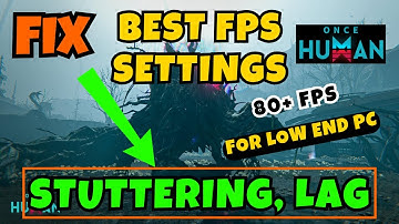 Once human best FPS settings | Fix Lag Stuttering in game