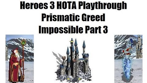 Heroes 3 HOTA Playthrough: Prismatic Greed (Impossible) Part 3
