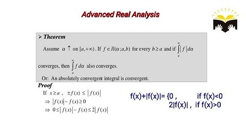 Advanced Real Analysis||Theorem:An absolutely convergent integral is convergent.||Lecture#6 in Urdu