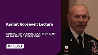 Kermit Roosevelt Lecture - given by General Randy George, Chief of Staff of the United States Army