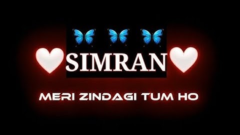 💕 Simran Name 💏 Whatsapp Status || simran Name Video 🖤 status name of simran 🥰