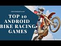Top 10 android bike racing games 2019