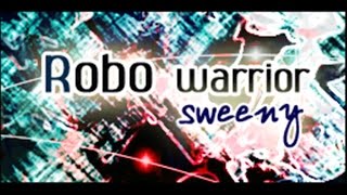 ♪♫ R2beat Song - Guerrero Robot [Robo Warrior 1.0] by Sweeny screenshot 3