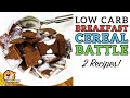 Low Carb CEREAL Battle - The BEST Keto Breakfast Cereal Recipe!