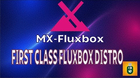 MX Linux Fluxbox | Installation and features