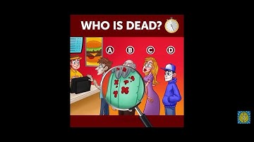 Who is Dead ? 7 Second Riddles #Quiz #FunChallenge #BrainGame #Challenges.