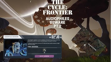 Audiophiles Beware Pt.2 / The Cycle: Frontier-Complete Quest Guide