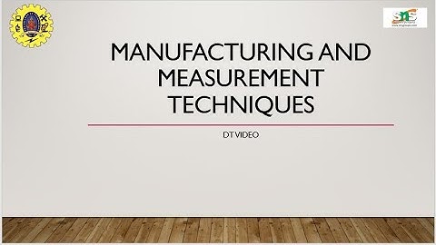DT Video Hole- shaft basis system | Manufacturing and Measurement techniques | SNS Institutions