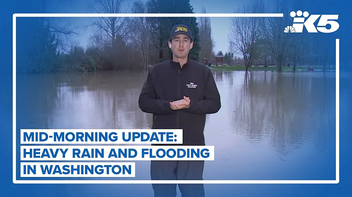 Mid-morning update on Washington's heavy rain and flooding