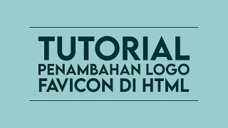 Tutorial Penambahan Logo Favicon di HTML - Coding Weekend 2