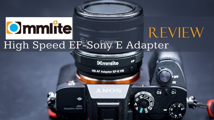 Commlite High Speed EF to E Mount Adapter Review | 4K - YouTube