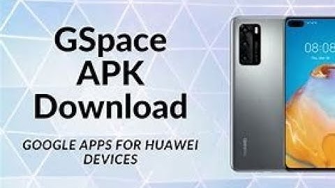How to install Google play store   GSPACE  with google play store ICON in all HUAWEI Devices