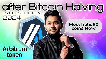 Arbitrum Token Price Prediction After Bitcoin Halving || ARB Crypto Coin Can make you Rich - How???