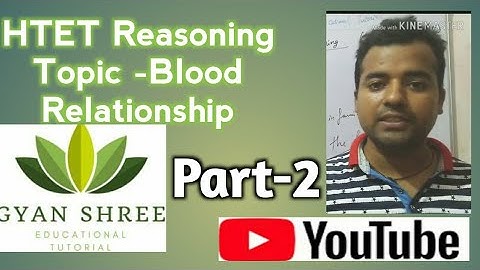 HTET, UGC NET/JRF Paper-1| Reasoning Topic -Blood Relationship |Part-2|By Gyan Shree  Tutorial