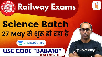 Science Batch for Railway Exams | Starting From 27 MAY | Use Code "BABA10" & GET 10% OFF