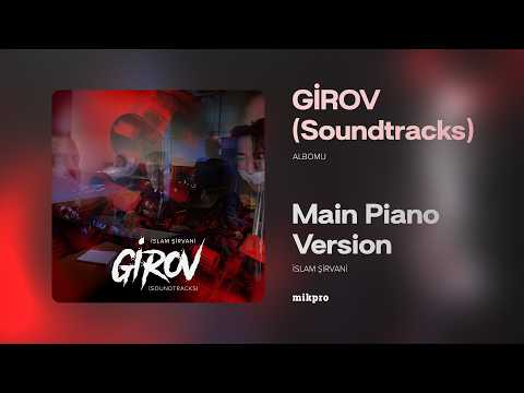 İslam Şirvani — Main Piano Version (Rəsmi Audio)