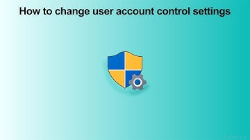 How to change user account control settings in windows