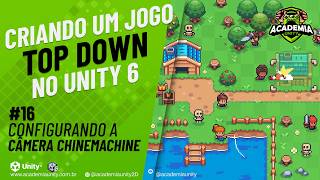 Unity 6: Curso Top Down - Configurando a Camêra Chinemachine #16 #topdown