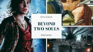 BEYOND Two Souls - Epilogue Ending (choices: Alone, Zoey, Jay, Ryan)