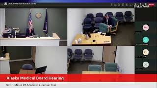 Scott Miller's Appeal Hearing for Alaska Physician Assistant License Courtney Arevalo Physician Assistant License