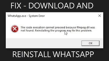 WhatsApp Desktop System Error ffmpeg.dll FIX