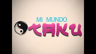 Como Conocí El Mundo Otaku