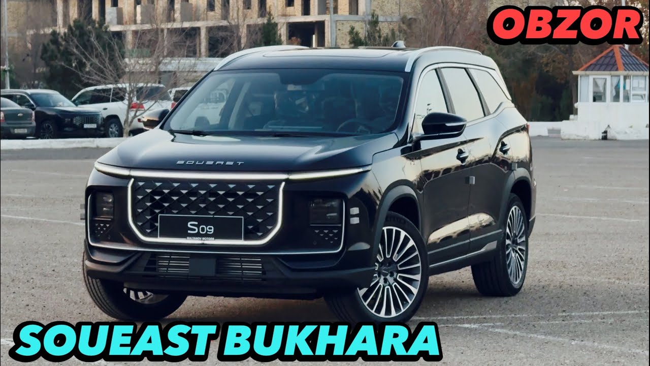Soueast Bukhara🔥 avtosalonidan Obzorda bugun Soueast S09