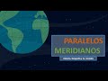 3° Básico -  Paralelos y Meridianos