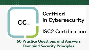60 Multiple Choice Q&A – Domain 1: Security Principles ISC² CC Certified in Cybersecurity
