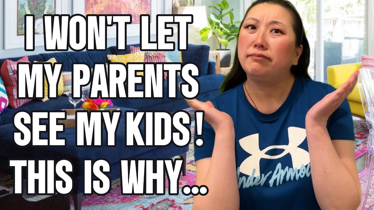 I Won't Let My Parents See My Kids! This Is WHY... - YouTube