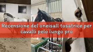 Recensione del oneisall tosatrice per cavalli pelo lungo professionale Rasoio per cavalli, Tagliacan