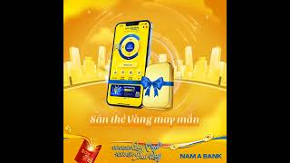 Nam Á Bank - Săn Thẻ Vàng May Mắn