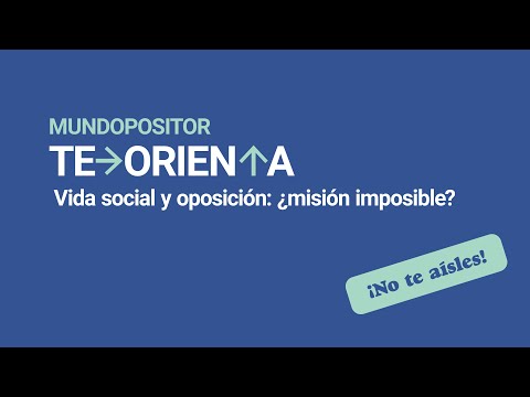 Vida social y opositar: ¿misión imposible? | Mundopositor 🌍