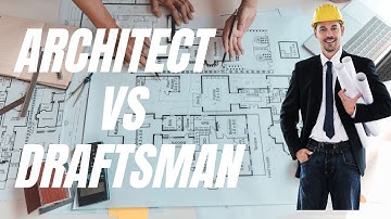 Difference between Architect vs Draftsman and also Design Roles