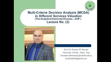 MCDA 03: The Analytical Hierarchy Process – AHP  Lecture No. (3)