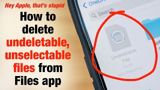 How to delete undeletable unselectable files from Files app (Hey Apple, that's stupid) screenshot 3