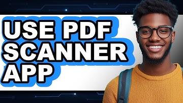 How to Use PDF Scanner App