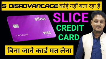 Slice credit card 5 disadvantages|Slice credit card review|Slice credit card