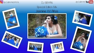 Jasmine XV Años Special Edition Mix (DJ BRYAN)