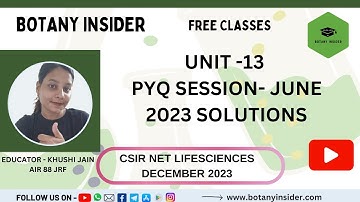 PYQ SOLUTIONS - JUNE 2023 Morning Shift - CSIR NET JRF LIFESCIENCES  Free Class @BotanyInsider