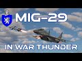 MiG-29 In War Thunder : A Detailed Review