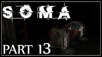 Soma: Part 13 - Tau And The ARK (Gameplay Walkthrough)