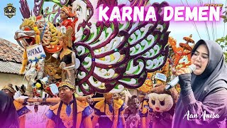 KARNA DEMEN -Voc. AAN ANISA | SINGA DEPOK ANDI PUTRA 1 | SUKASARI Blok DONGKAL - ARAHAN IM.