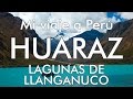 Mi viaje a Perú - 2 - Huaraz / Lagunas de Llanganuco