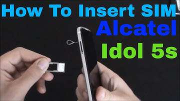 Insert The Sim Card Alcatel Idol 5s
