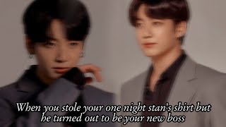 When you stole your one night stan's shirt but he turned out to be your new boss [One shot JungKook]