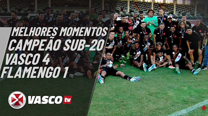 CAMPEÃO SUB-20 | VASCO 4 x 1 FLAMENGO | MELHORES MOMENTOS