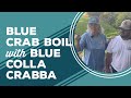 Love & Best Dishes: Blue Crab Boil with Blue Colla Crabba | How to Cook Blue Crabs at Home
